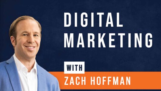 Digital marketing with zach hoffman