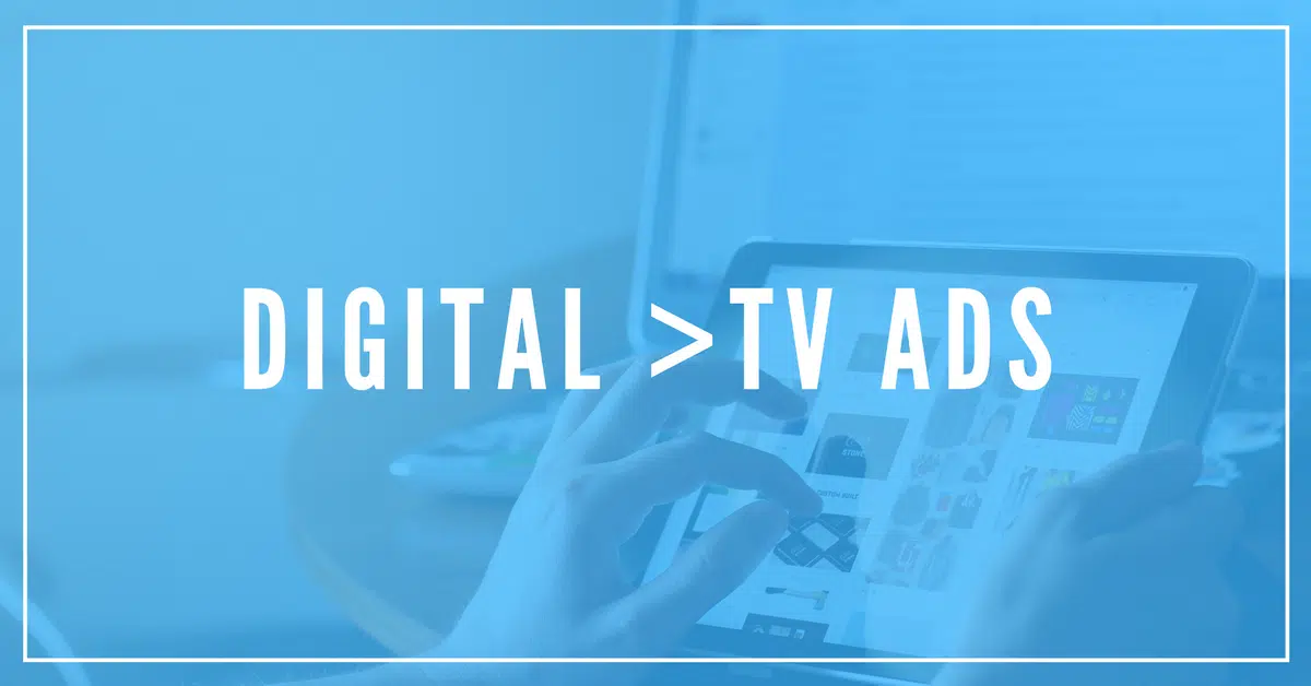 Digital versus Television advertising